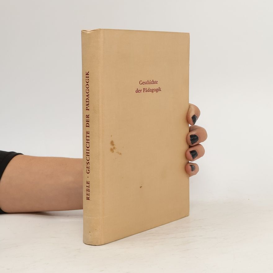 Albert Reble Geschichte der Pädagogik