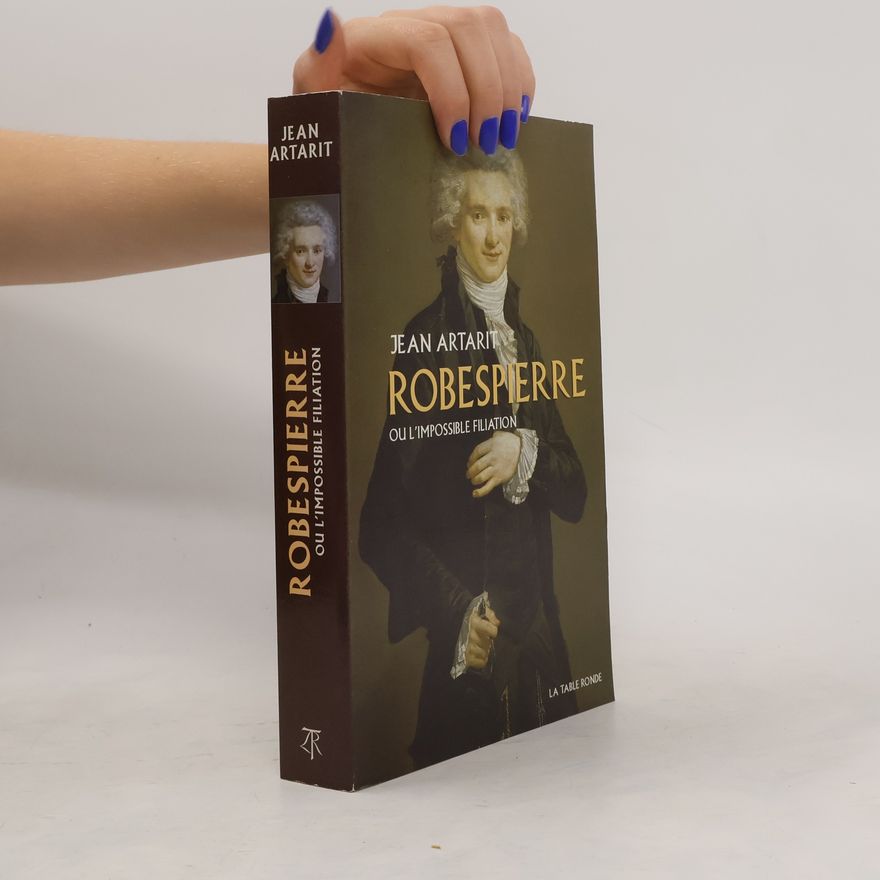 Jean Artarit Robespierre ou l'impossible filiation