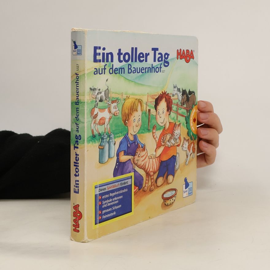 Angela Fischer Bick Ein toller Tag auf dem Bauernhof