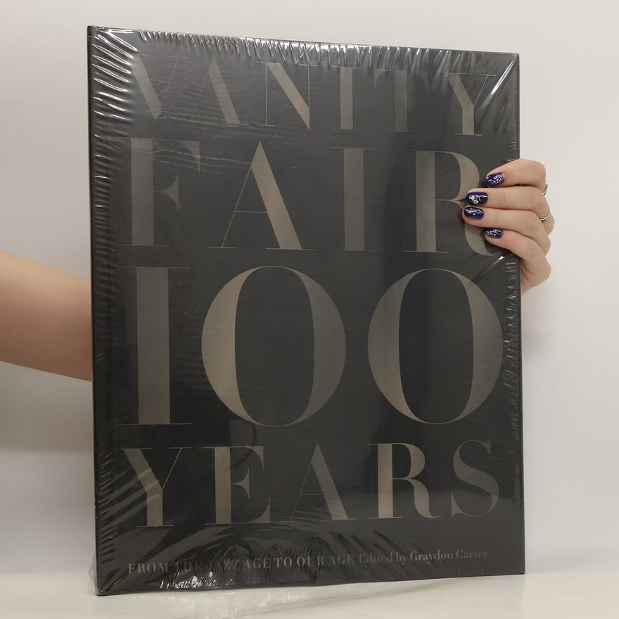 Graydon Carter Vanity Fair 100 Years