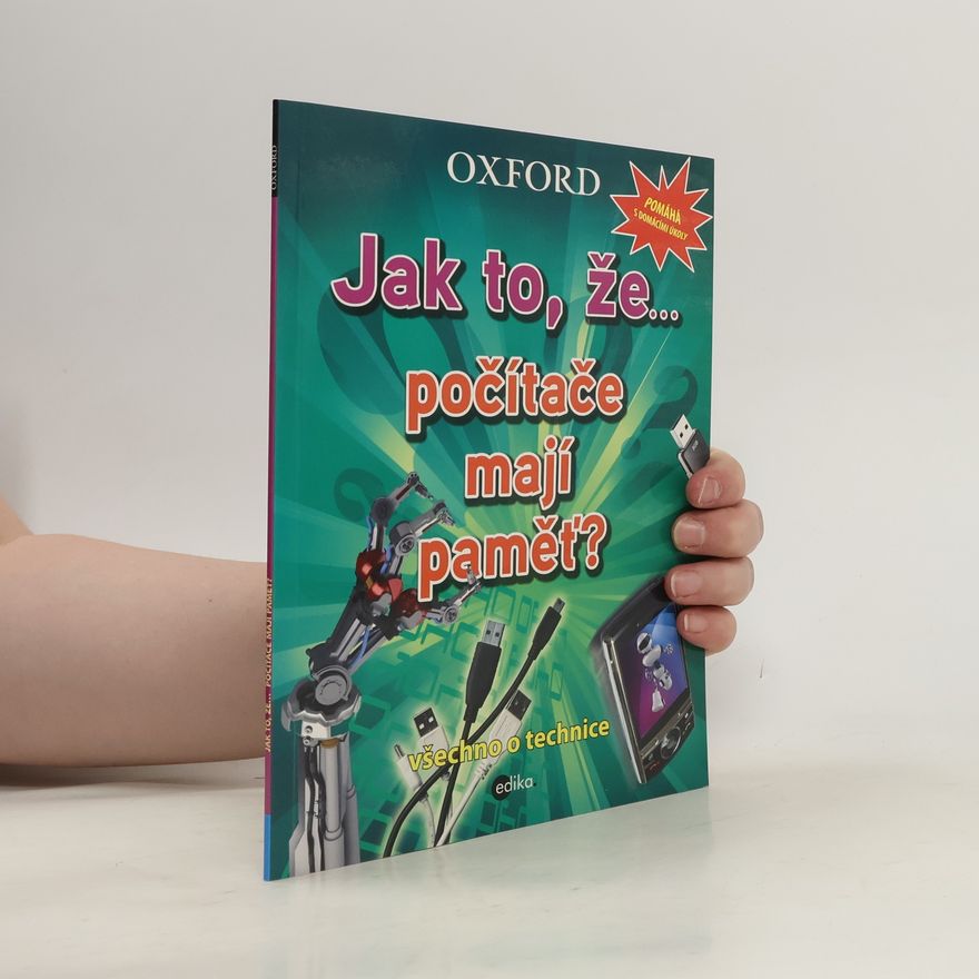 Autorenkollektiv Jak to, že... počítače mají paměť? Všechno o technice
