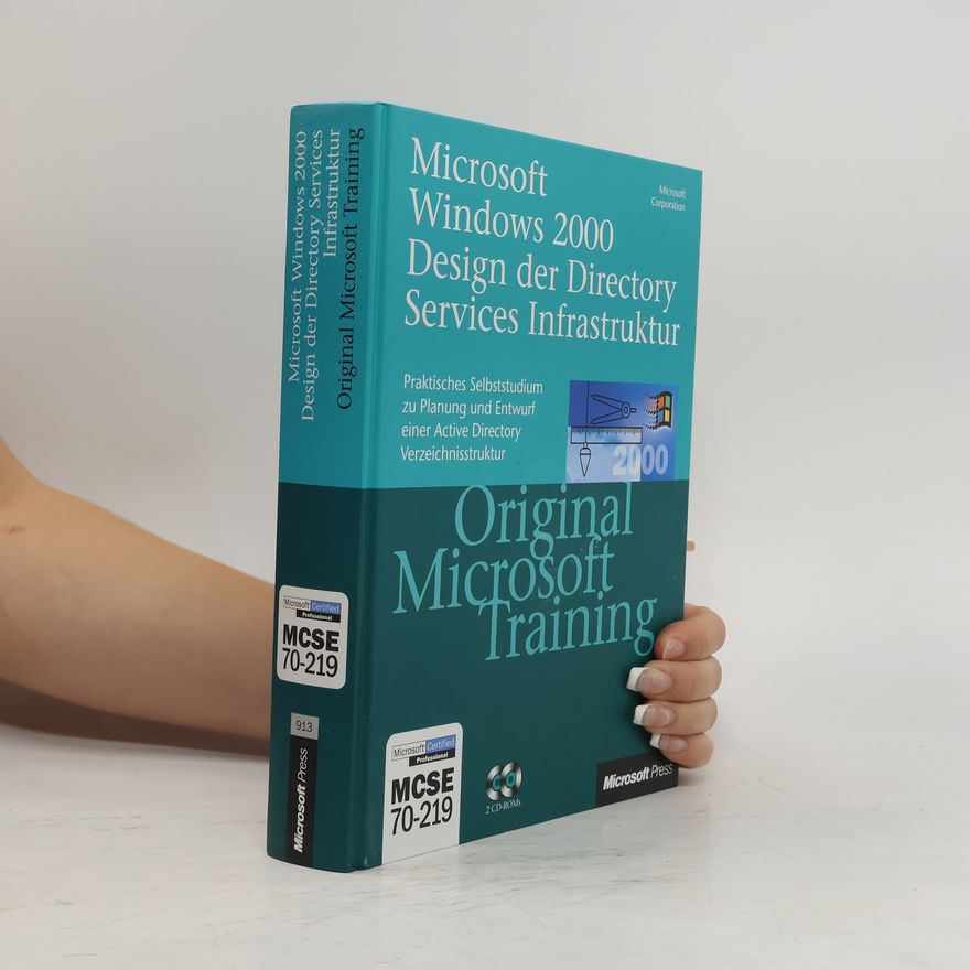 Kolektiv autorů Microsoft Windows 2000 - Design der Directory Services Infrastruktur - original Microsoft-Training