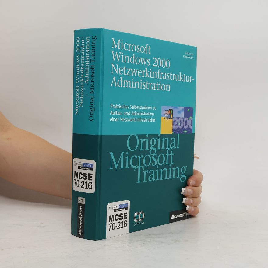 Kolektiv autorů Microsoft-Windows-2000-Netzwerkinfrastruktur-Administration - original Microsoft-Training