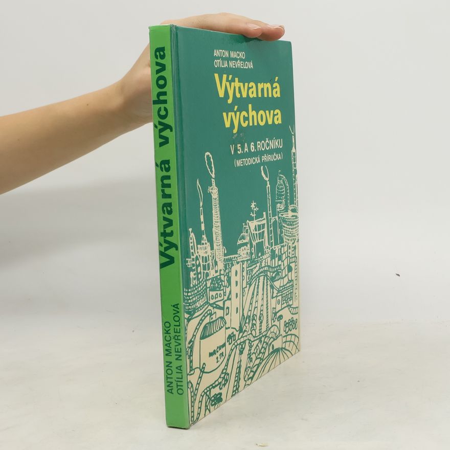 Otília Nevřelová Výtvarná výchova v 5. a 6. ročníku. Metodická příručka