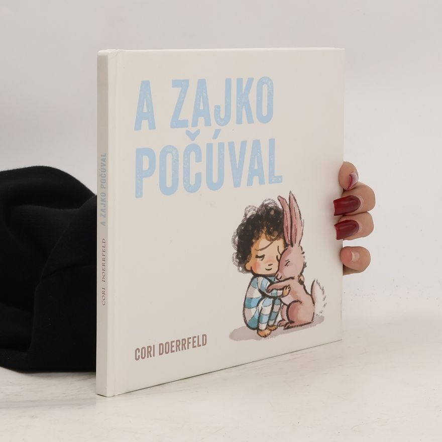 Cori Doerrfeld A zajko počúval
