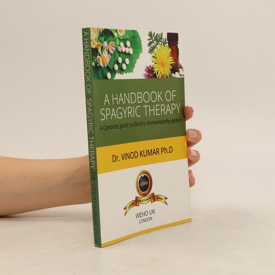 Vinod Kumar A Handbook of Spagyric Therapy