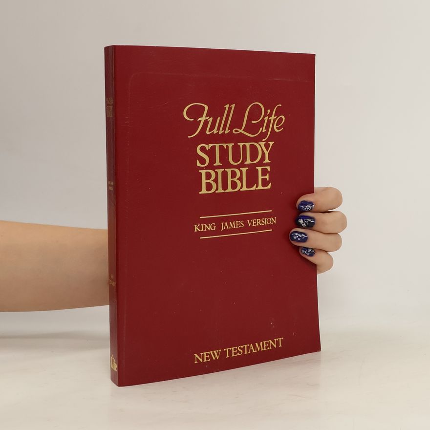 Donald Stamps The full life study Bible. King James Version : New Testament
