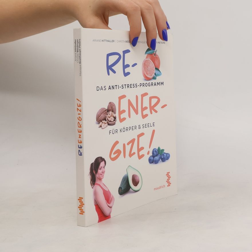Ariane Hitthaller Reenergize! :der Nährstoff-Plan für Körper & Seele