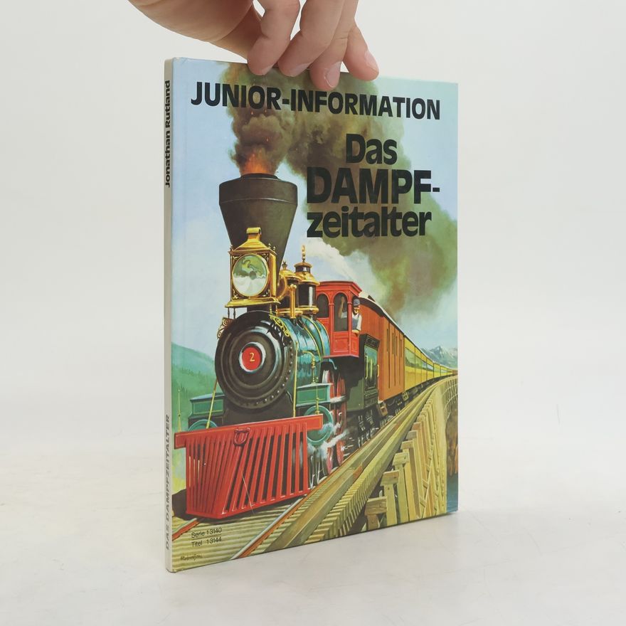 Jonathan Rutland Junior-Information: Das Dampfzeitalter