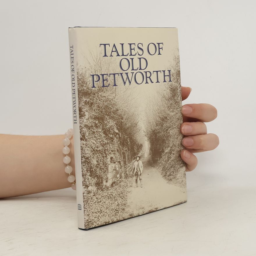John Osborn Greenfield Tales of Old Petworth