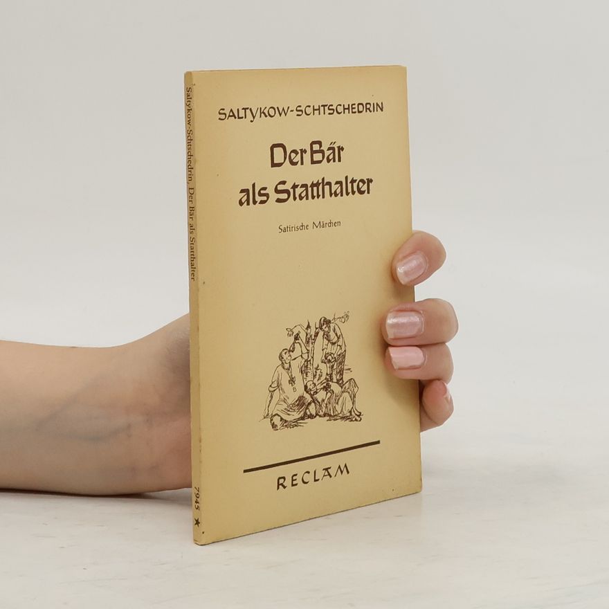 Michail E. Saltykov Der Bär als Statthalter