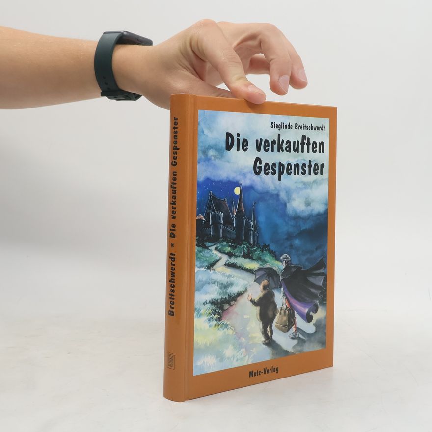Sieglinde Breitschwerdt Die verkauften Gespenster