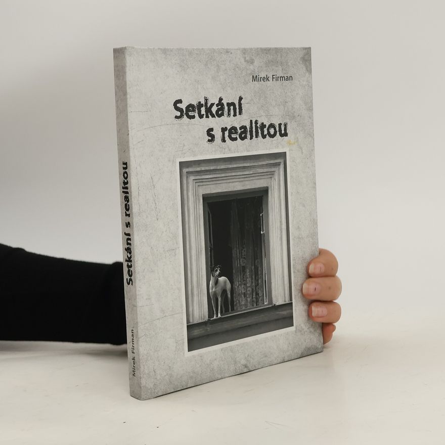 Mirek Firman Setkání s realitou