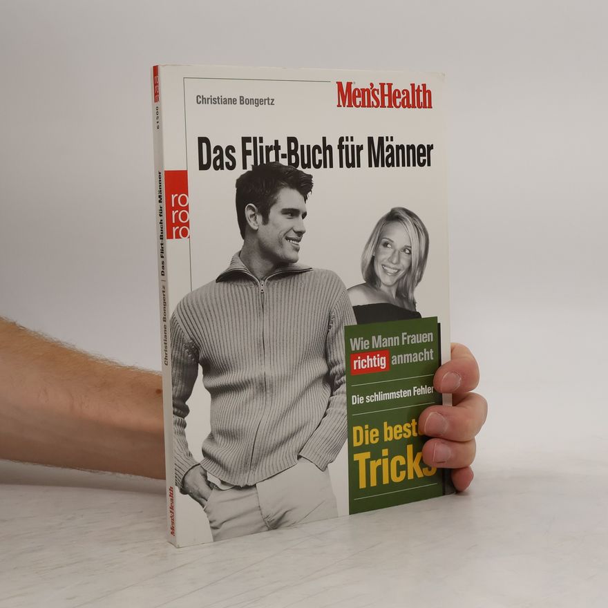 Christiane Stella Bongertz Das Flirt-Buch für Männer