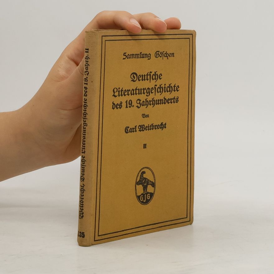 Carl Weitbrecht Deutsche Literaturgeschichte des 19. Jahrhunderts II