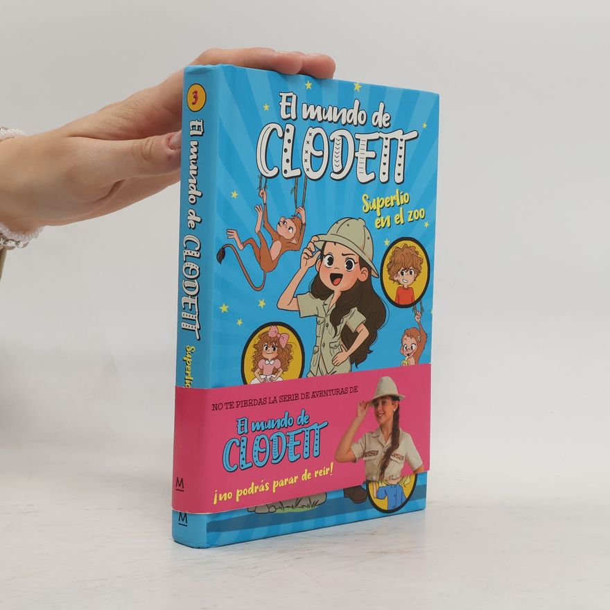 Clodett El mundo de Clodett - 3: Superlío en el zoo