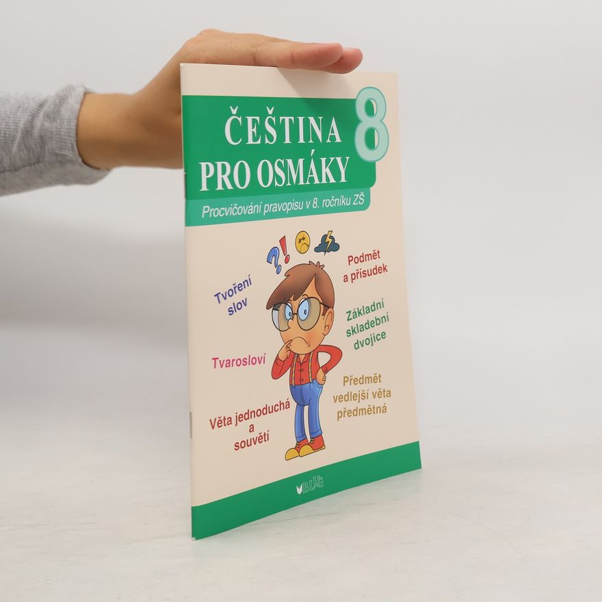 Vlasta Blumentrittová Čeština pro osmáky : procvičování pravopisu v 8. ročníku ZŠ