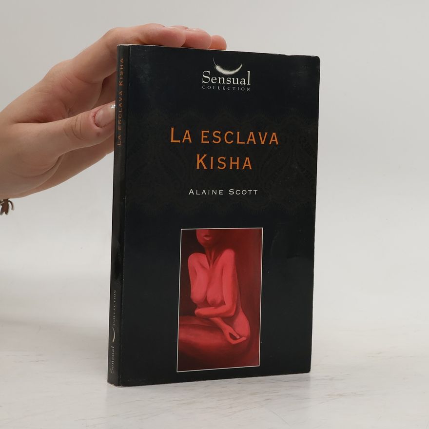 Alaine Scott Sensual Collection: La esclava Kisha