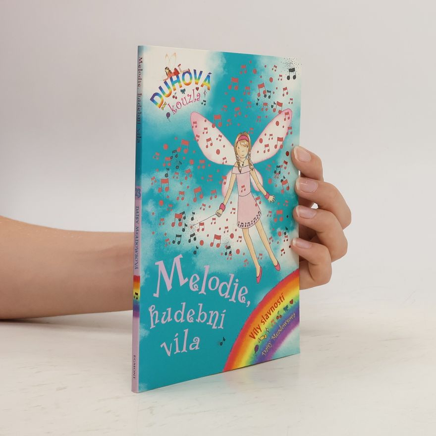 Daisy Meadows Duhová kouzla. Víly slavností. 23. díl, Melodie, hudební víla