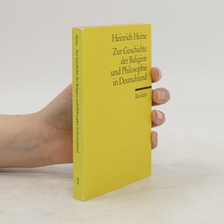 Heinrich Heine Zur Geschichte der Religion und Philosophie in Deutschland