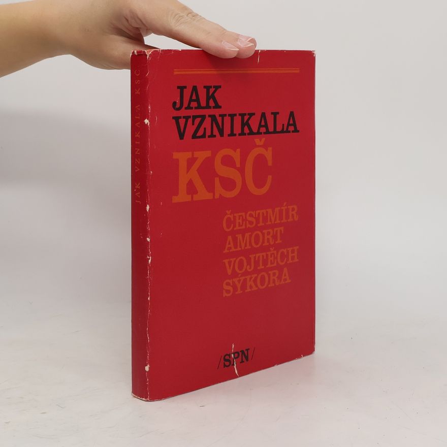 Vojtěch Sýkora Jak vznikala KSČ