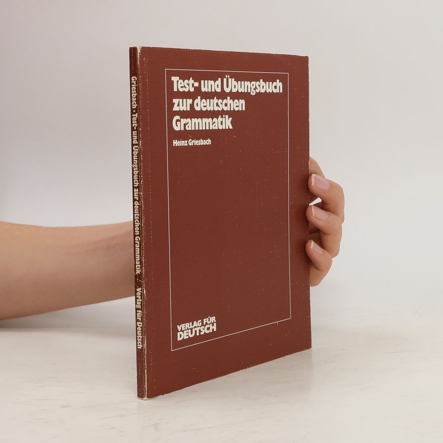 Heinz Griesbach Test- und Übungsbuch zur deutschen Grammatik