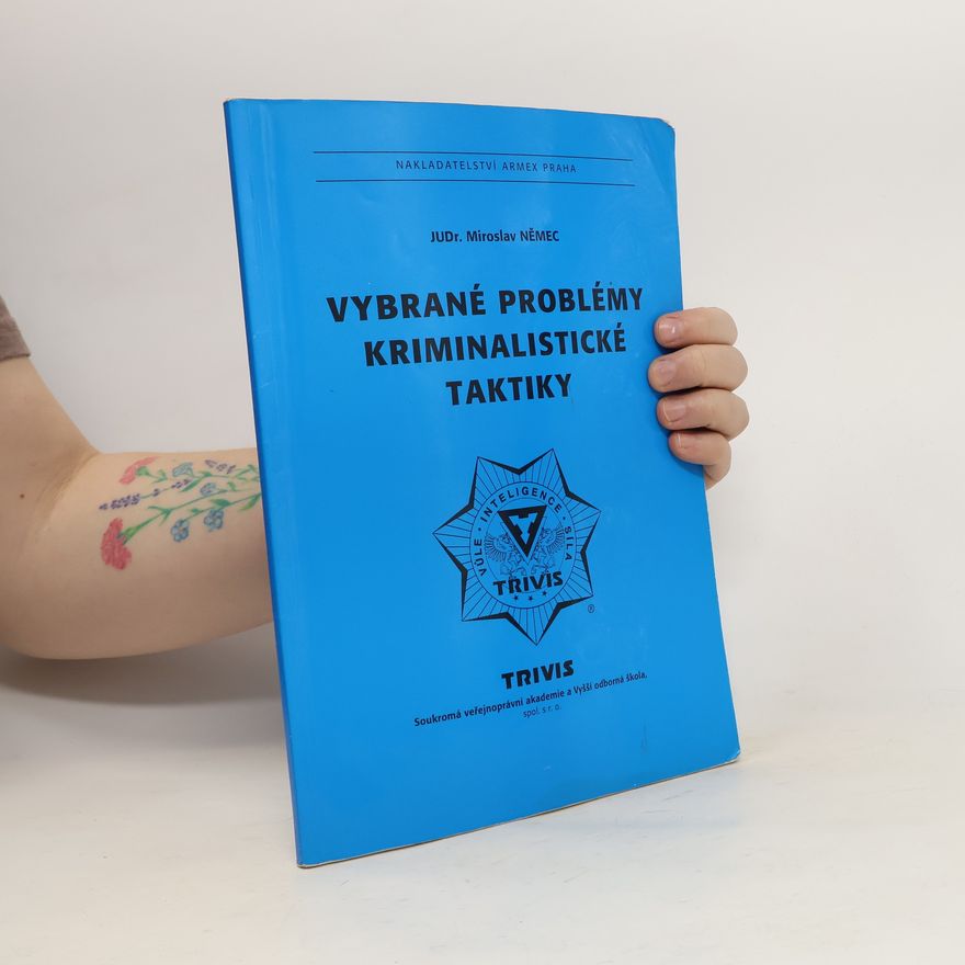 Miroslav Němec Vybrané problémy kriminalistické taktiky