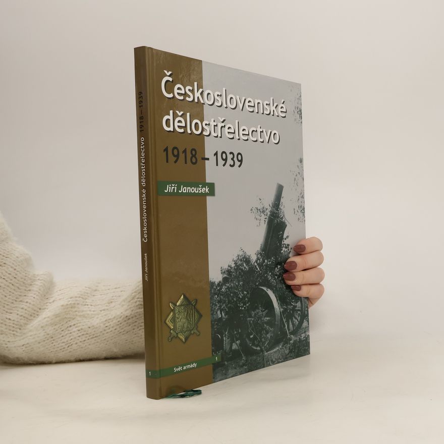 Jiří Janoušek Československé dělostřelectvo 1918-1939