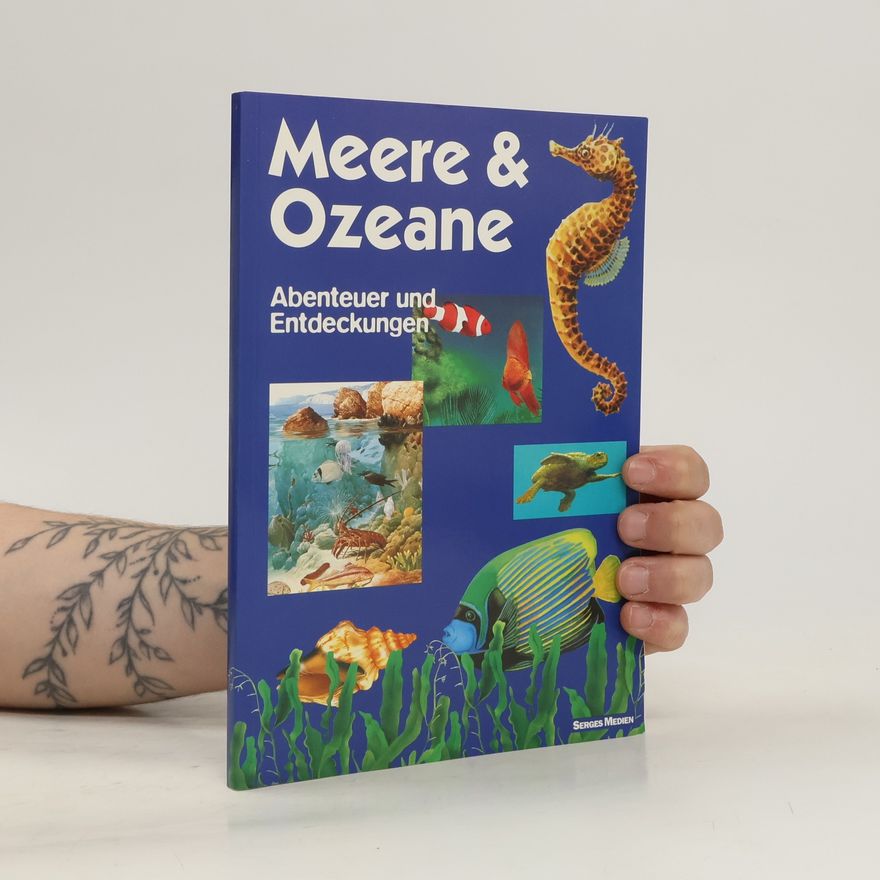 Autorenkollektiv Meere & Ozeane: Abenteuer und Entdeckungen