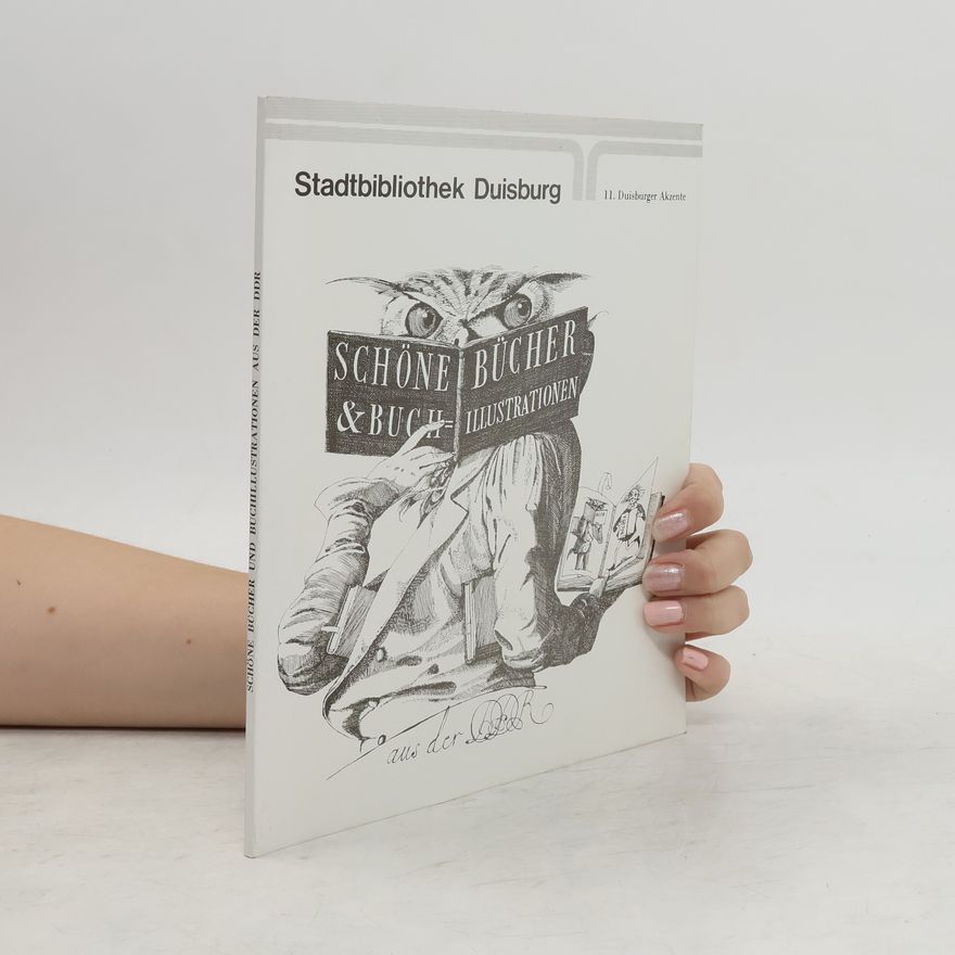 Kolektiv autorů Schöne Bücher und Buchillustrationen aus der Deutschen Demokratischen Republik