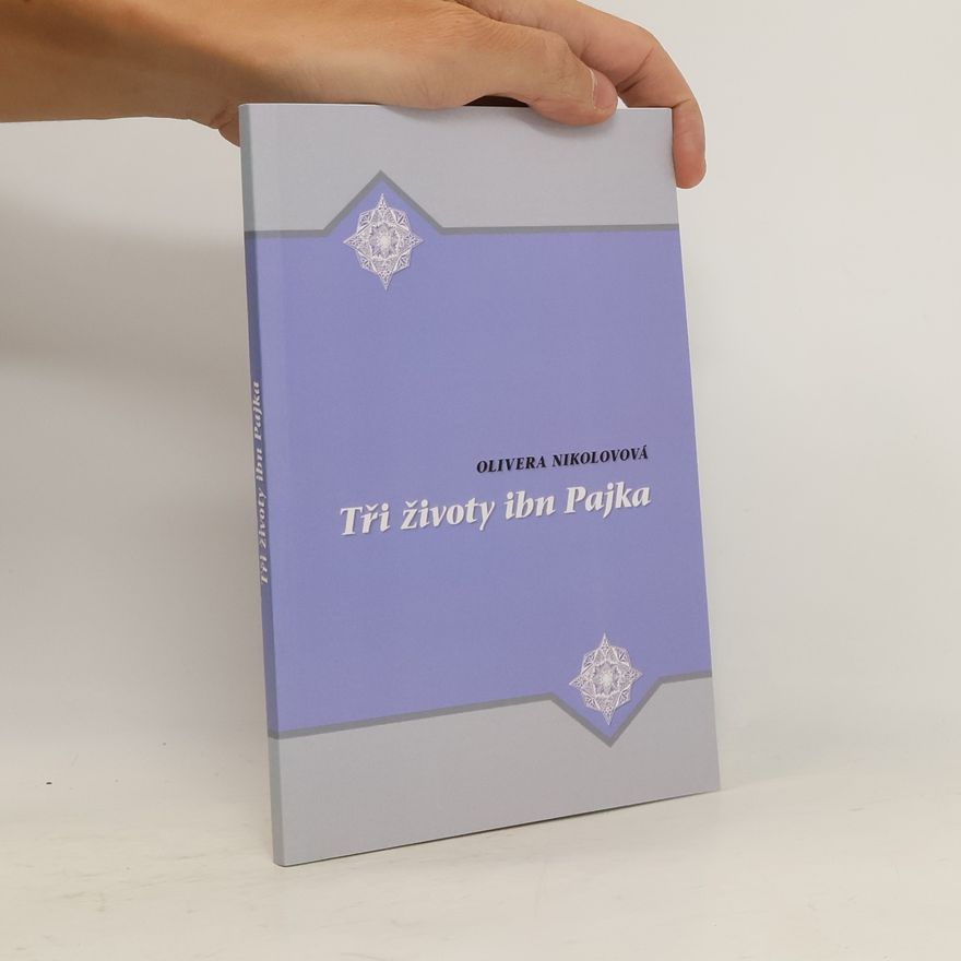 Olivera Nikolova Tři životy ibn Pajka