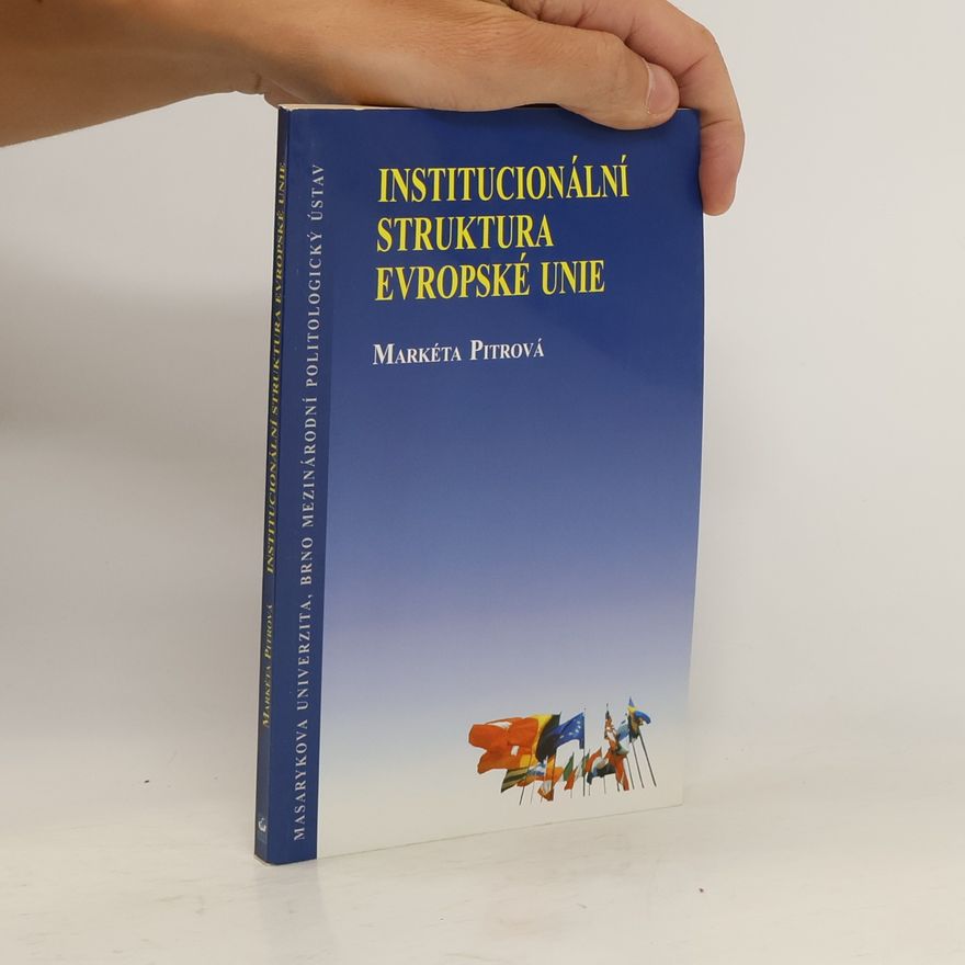 Markéta Pitrová Institucionální struktura Evropské unie