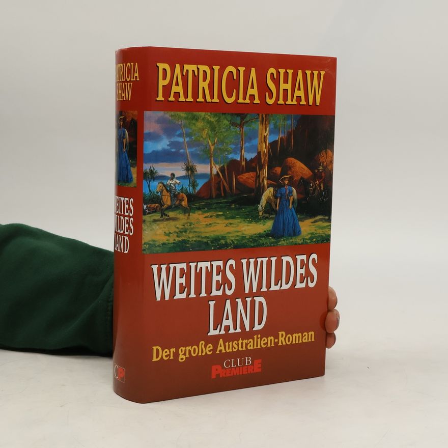 Patricia Shaw Weites Wildes Land