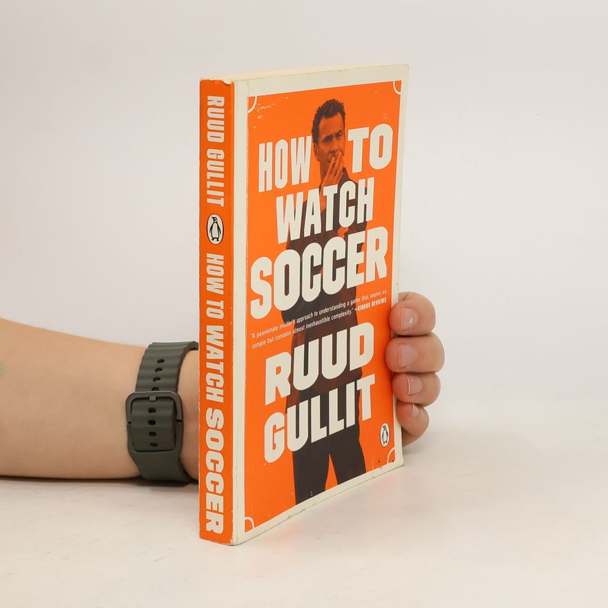 Ruud Gullit How to Watch Soccer