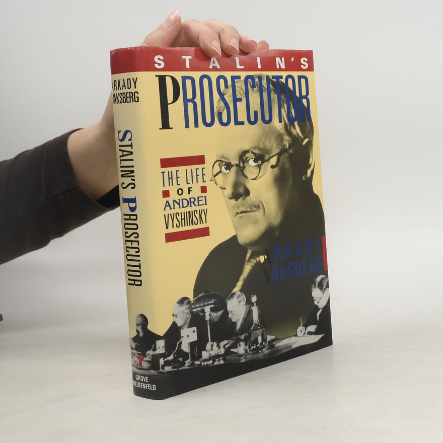 Arkady Vaksberg Stalin's Prosecutor