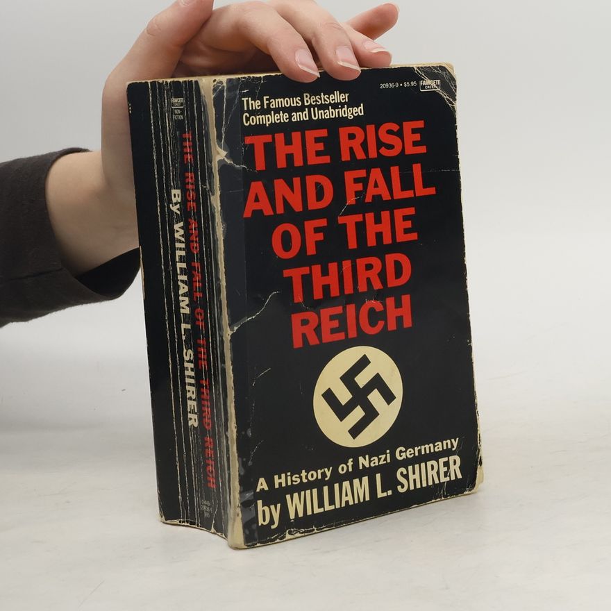 William L. Shirer The Rise and Fall of the Third Reich