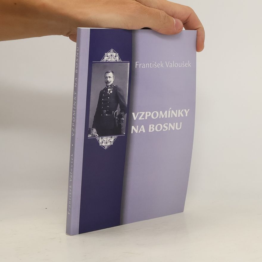 František Valoušek Vzpomínky na Bosnu