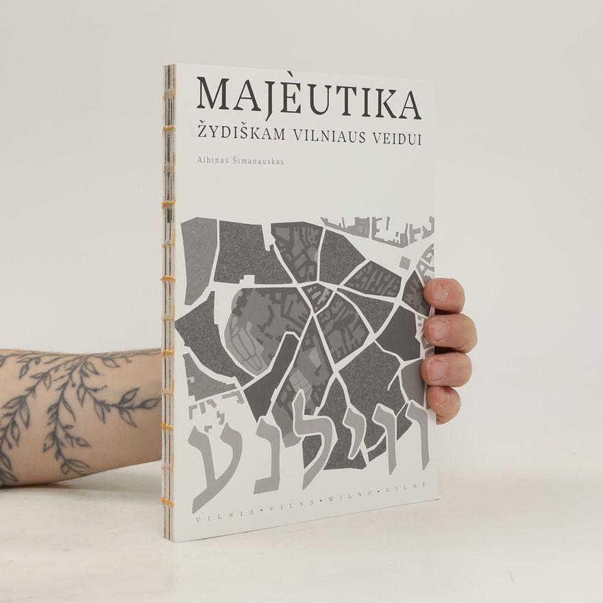Albinas Šimanauskas Majèutika žydiškam Vilniaus veidui