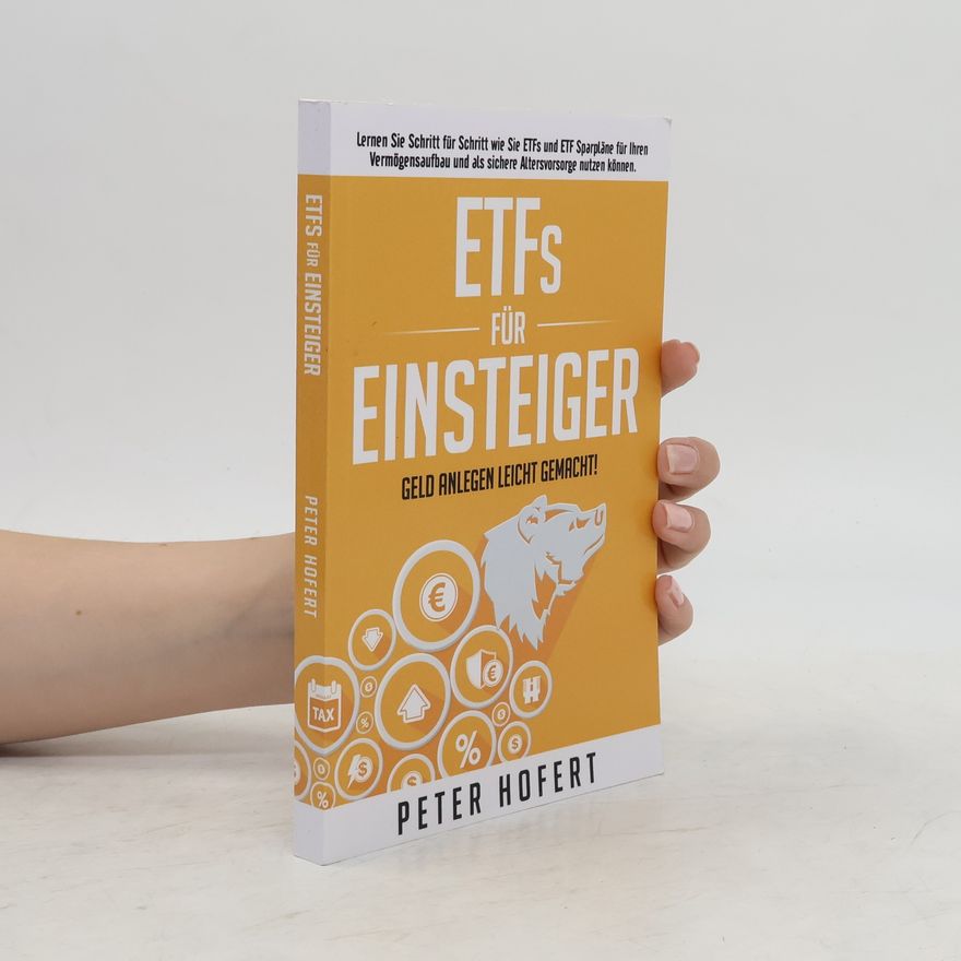 Peter Hofert ETFs für Einsteiger – Geld anlegen leicht gemacht