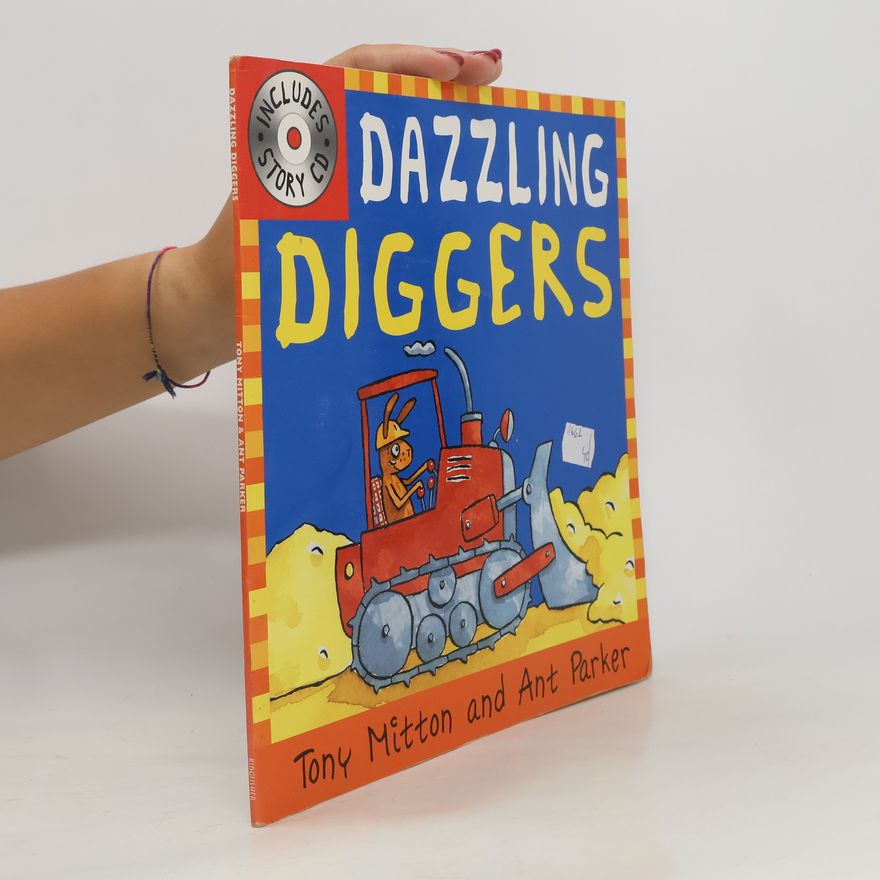 Tony Mitton Dazzling Diggers