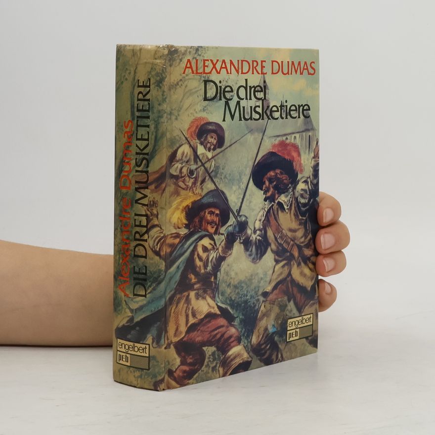 Alexandre Dumas der Ältere Die drei Musketiere