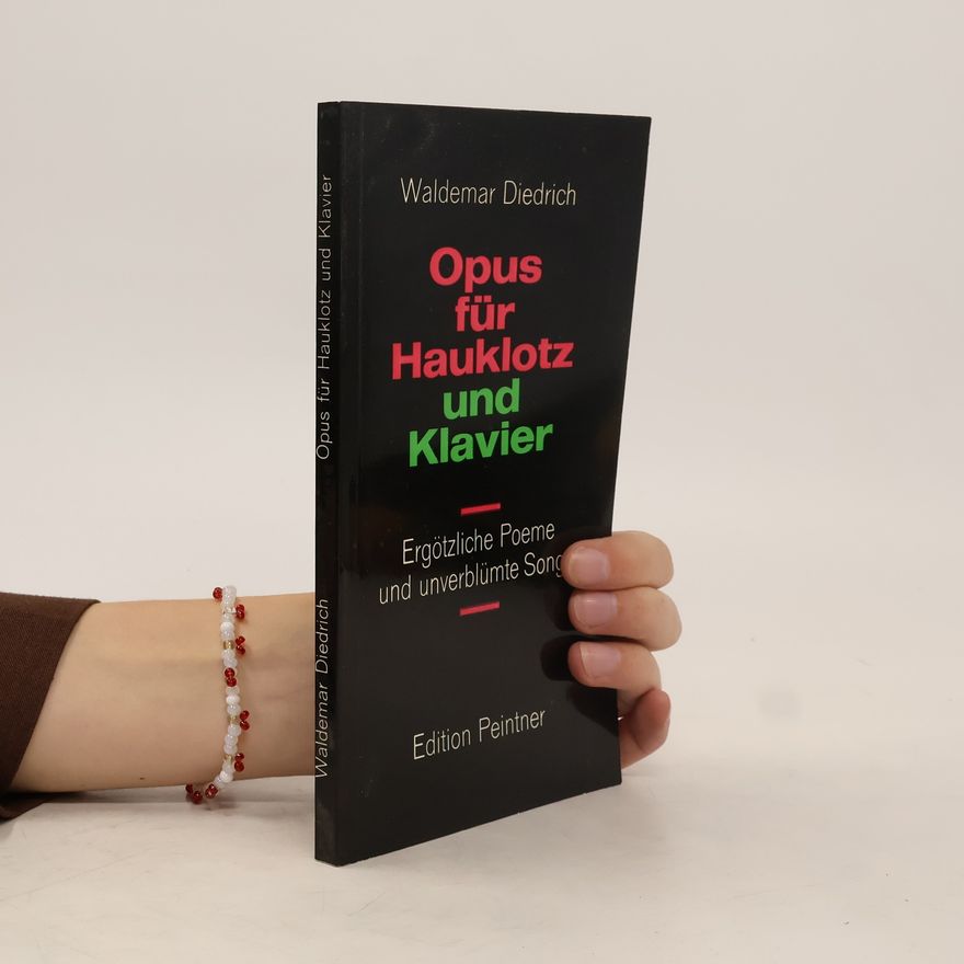 Waldemar Diedrich Opus für Hauklotz und Klavier