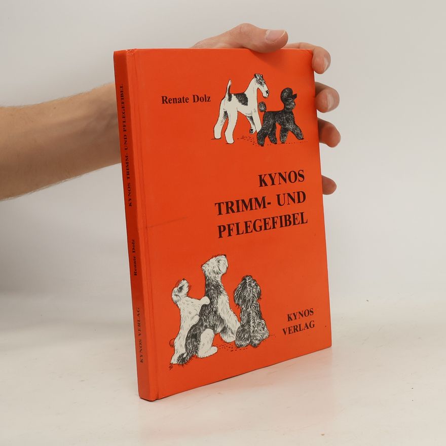 Renate Dolz Kynos-Trimm- und Pflegefibel