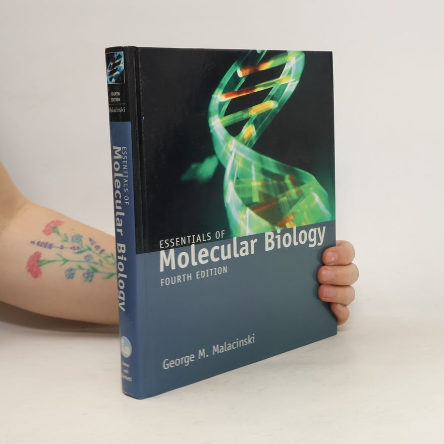 George M. Malacinski Essentials of Molecular Biology