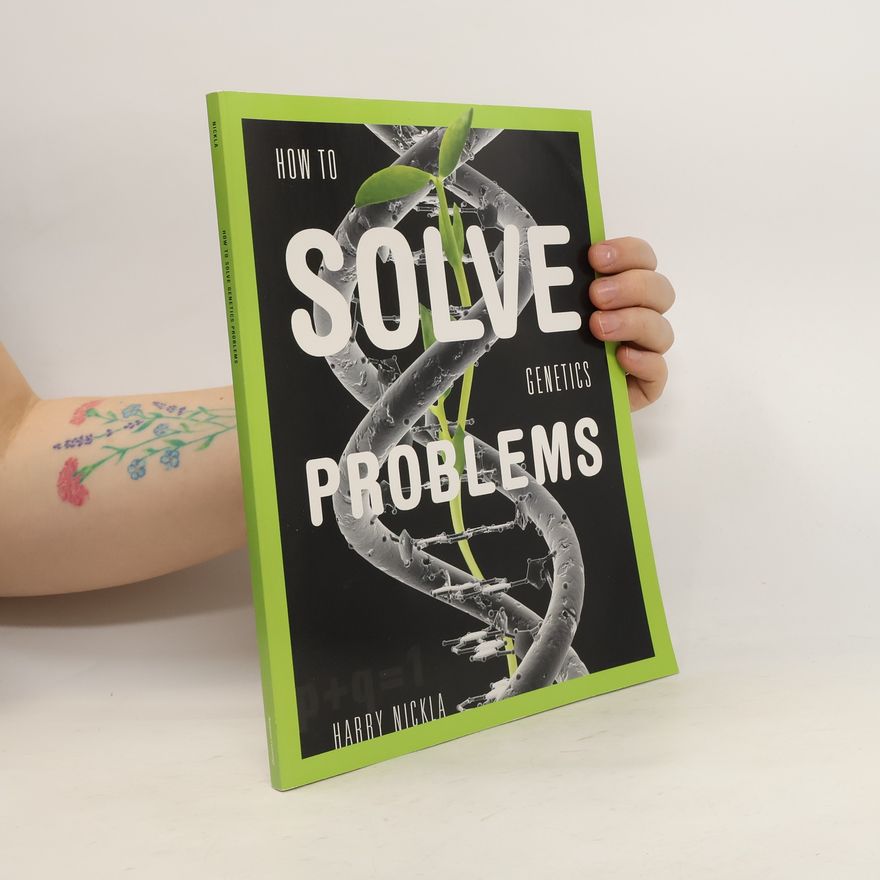 Harry Nickla How To Solve Genetics Problems