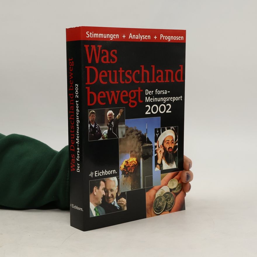 Collectif d'auteurs Was Deutschland bewegt - Der forsa-Meinungsreport 2002. Stimmungen, Analysen, Prognosen.