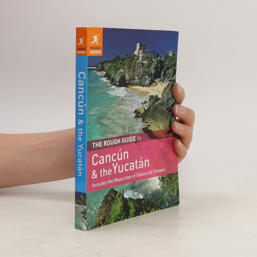 Zora O'Neill The Rough Guide to Cancun and the Yucatan