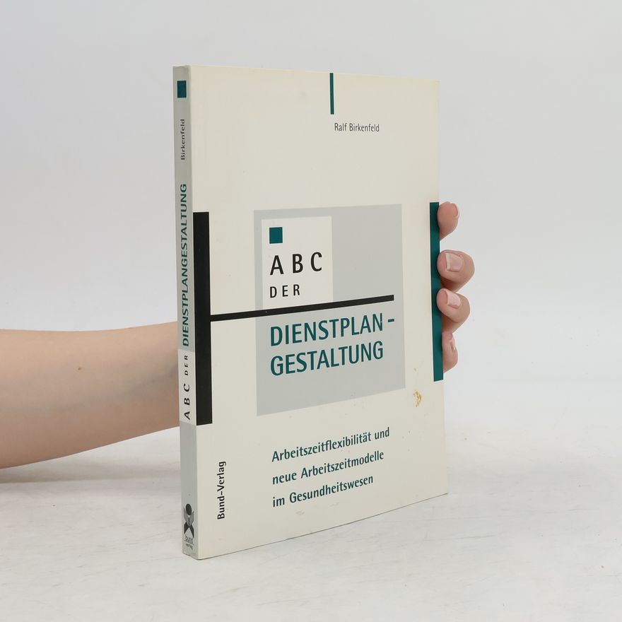 Ralf Birkenfeld ABC der Dienstplangestaltung