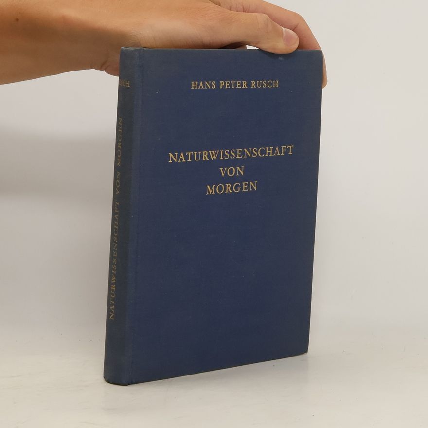 Hans Peter Rusch Naturwissenschaft von morgen