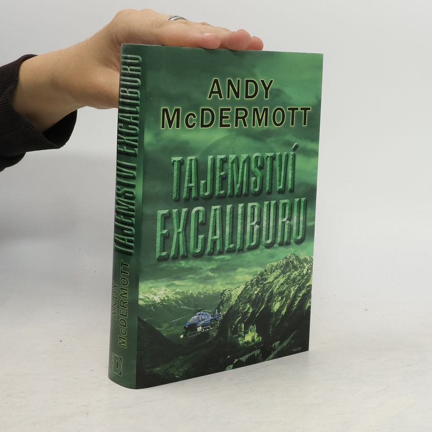 Andy McDermott Tajemství Excaliburu